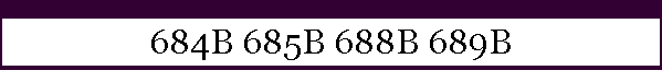 684B 685B 688B 689B