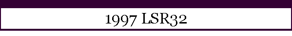 1997 LSR32